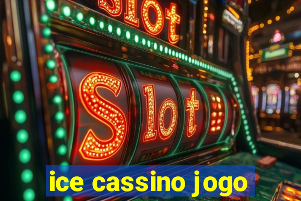 ice cassino jogo